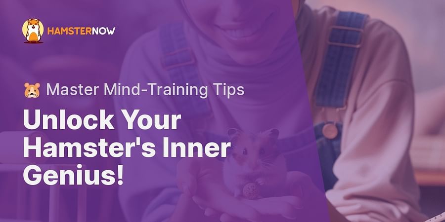 Unlock Your Hamster's Inner Genius! - 🐹 Master Mind-Training Tips